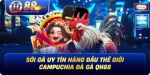 Sới Gà Uy Tín Hàng Đầu Thế Giới - Campuchia Đá Gà Qh88